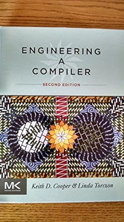 engineering a compiler 2nd edition keith d cooper ,linda torczon 012088478x, 978-0120884780