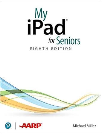 my ipad for seniors 8th edition michael miller 0136824293, 978-0136824299