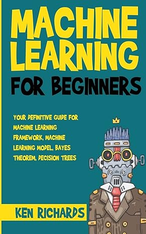 machine learning for beginners your definitive guide for machine learning framework machine learning model