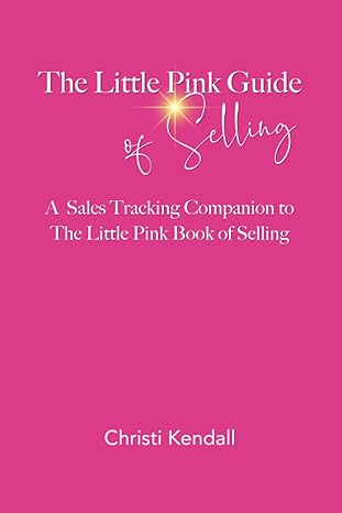 the little pink guide of selling a sales tracking companion to the little pink book of selling 1st edition