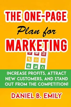 the one page plan for marketing increase profits attract new customers and stand out from the competition 1st