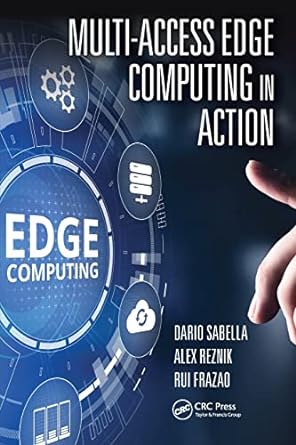 multi access edge computing in action 1st edition dario sabella, alex reznik, rui frazao 1032401168,