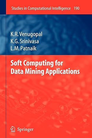 soft computing for data mining applications 1st edition k. r. venugopal, k.g srinivasa, l. m. patnaik