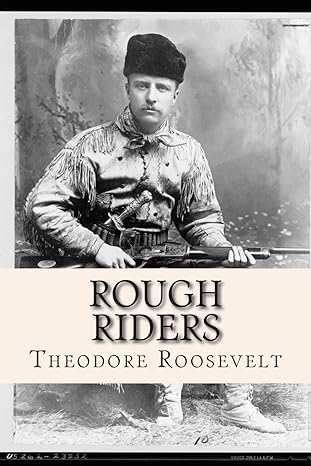 rough riders 1st edition theodore roosevelt 1502701316, 978-1502701312