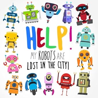help my robots are lost in the city 1st edition webber books 1980287031, 978-1980287032