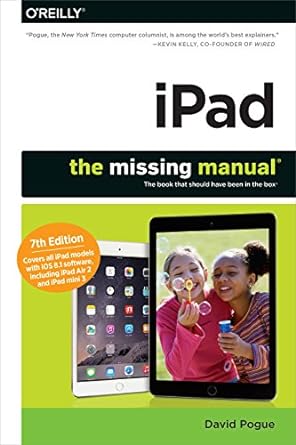ipad the missing manual 7th edition david pogue 1491947152, 978-1491947159