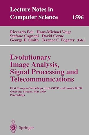 evolutionary image analysis signal processing and telecommunications first european workshops evolasp 99 and