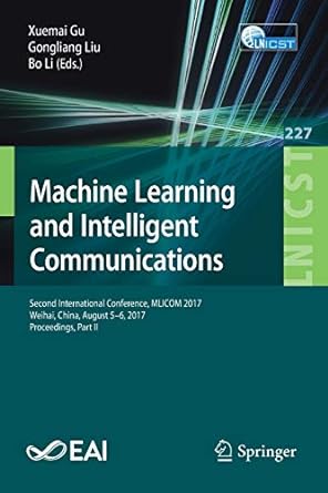 machine learning and intelligent communications second international conference mucom 2017 weihai china