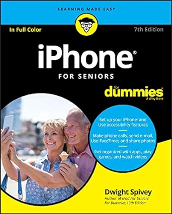 iphone for seniors for dummies 7th edition dwight spivey 1119417163, 978-1119417163