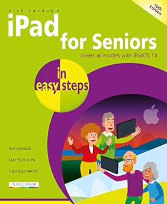 ipad for seniors in easy steps 10th edition nick vandome 1840789093, 978-1840789096