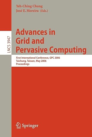 advances in grid and pervasive computing first international conference gpc 2006 taichung taiwan may 2006