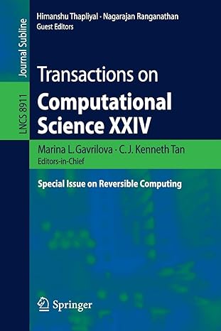 transactions on computational science xxiv special issue on reversible computing 2014 edition marina l.