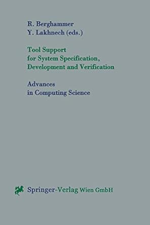 tool support for system specification development and verification 1st edition rudolf berghammer, yassine
