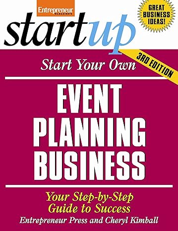 start your own event planning business your step by step guide to success 3rd edition entrepreneur press