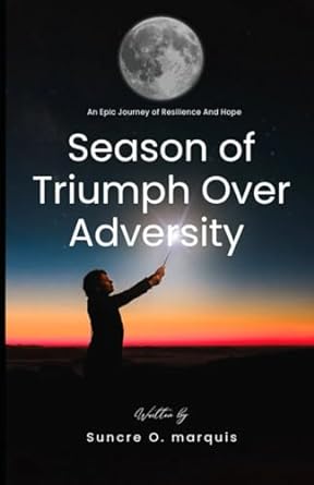season of triumph over adversity 1st edition suncre o marquis 979-8866488636
