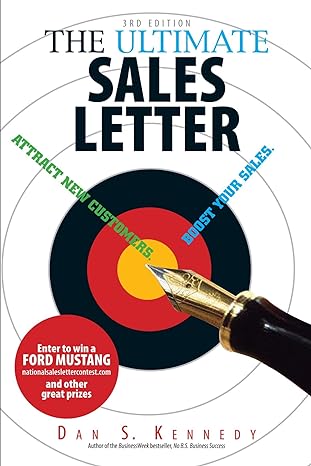 the ultimate sales letter attract new customers boost your sales 3rd edition dan s kennedy 1593374992,