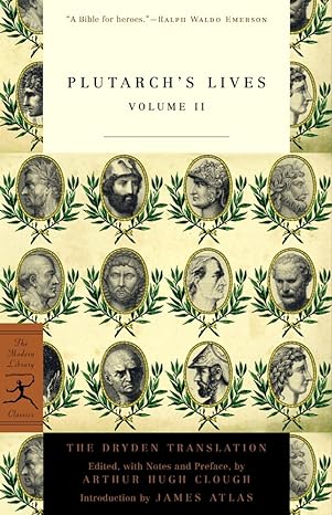 plutarchs lives volume 2 1st edition plutarch ,arthur hugh clough ,john dryden ,james atlas 0375756779,