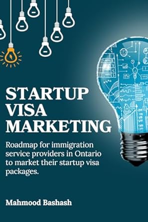 the startup visa marketing roadmap for immigration service providers in ontario to market their startup visa