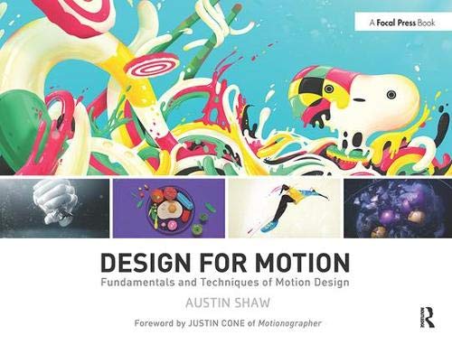 design for motion fundamentals and techniques of motion design 1st edition austin shaw 1138812099,