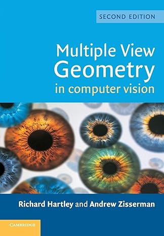 multiple view geometry in computer vision 2nd edition richard hartley, andrew zisserman 0521540518,