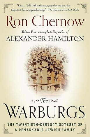 the warburgs the twentieth century odyssey of a remarkable jewish family 1st edition ron chernow 0525431837,