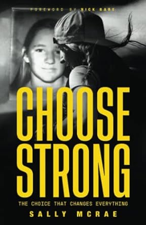 choose strong the choice that changes everything 1st edition sally mcrae b0c3fmpsjw, 979-8887597072