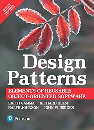 design patterns elements of reusable object oriented software 1st edition erich gamma, richard helm, ralph