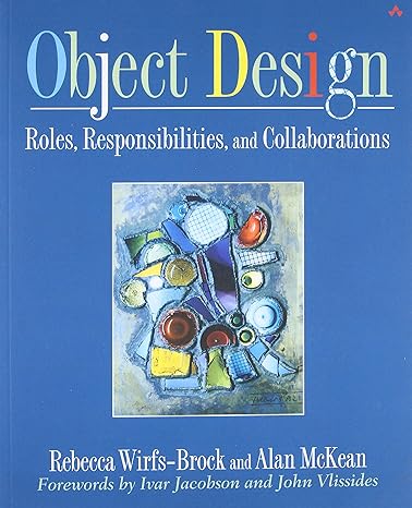 object design roles responsibilities and collaborations 1st edition rebecca wirfs brock, alan mckean