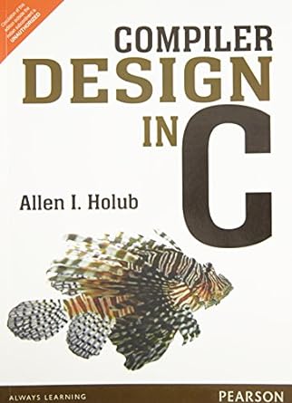 compiler design in c 1st edition allen i. holub 9332549508, 978-9332549500
