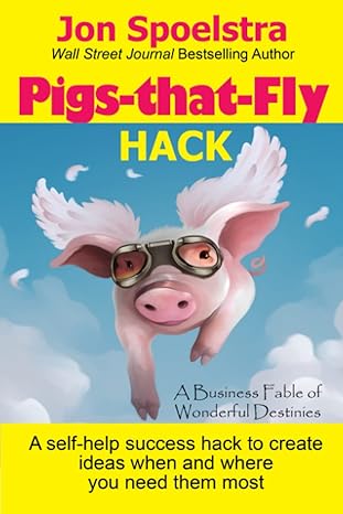 pigs that fly hack 1st edition jon spoelstra 979-8536336915