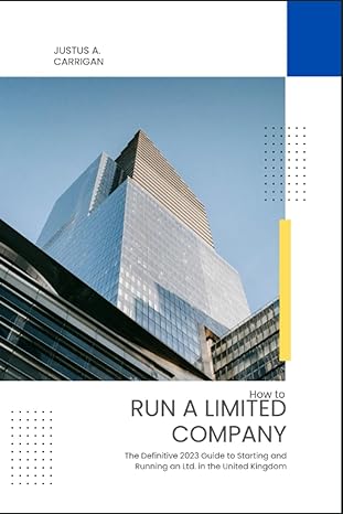 how to run a limited company in the uk the definitive 2023 guide to starting and running an ltd in the united
