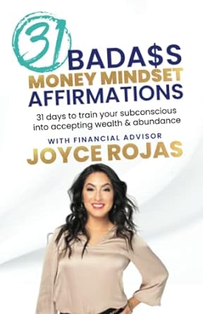 31 badass money mindset affirmations a fun easy guide to transform your finances and create the wealth and