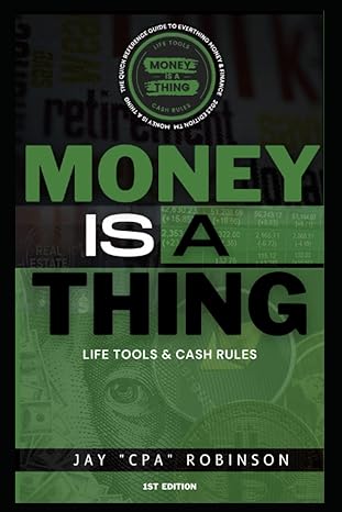 money is a thing life tools and cash rules 1st edition jay robinson 979-8372186644