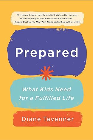 prepared what kids need for a fulfilled life 1st edition diane tavenner 1984826549, 978-1984826541