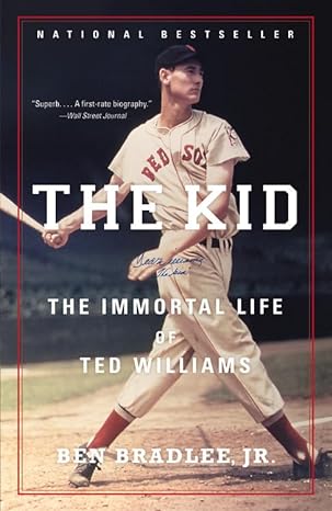 the kid the immortal life of ted williams 1st edition ben bradlee jr 0316067415, 978-0316067416