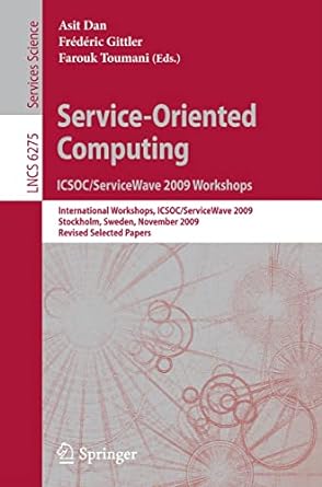 service oriented computing icsoc/servicewave 2009 workshops international workshops icsoc/servicewave 2009