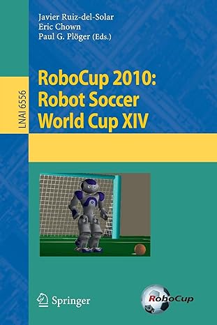 robocup 2010 robot soccer world cup xiv lnai 6556 2011th edition javier ruiz del solar ,eric chown ,paul g