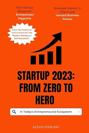 startup 2023 from zero to hero in today s entrepreneurial ecosystem innovation business blueprint financial