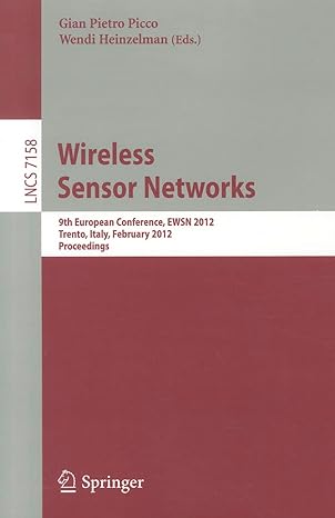 wireless sensor networks 9th european conference ewsn 2012 trento italy february 2012 proceedings lncs 7158