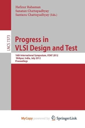 progress in vlsi design and test 16th international symposlum vdat 2012 shibpur india july 2012 proceedings