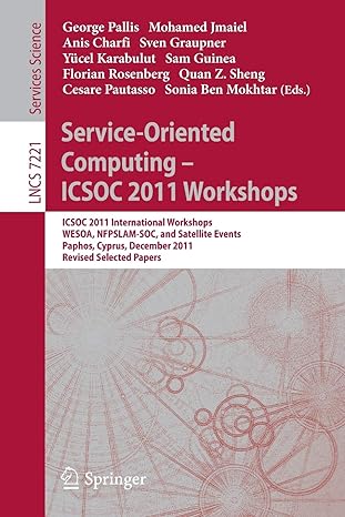 Service Oriented Computing Icsoc 2011 Workshops Icsoc 2011 International Workshops Wesoa Nfpslam Soc And Satellite Events Paphos Cyprus December 2011 Revised Selected Papers Lncs 7221
