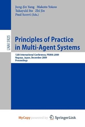 principles of practice in multi agent systems 12th international conference prima 2009 nagoya japan december