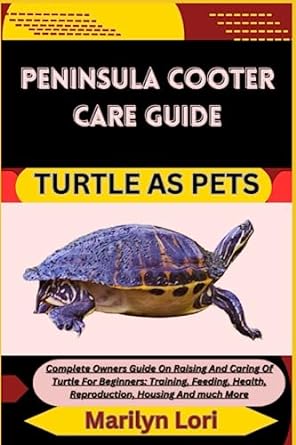 peninsula cooter care guide turtle as pets complete owners guide on raising and caring of turtle for