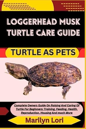 loggerhead musk turtle care guide turtle as pets complete owners guide on raising and caring of turtle for