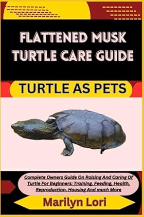 flattened musk turtle care guide turtle as pets complete owners guide on raising and caring of turtle for