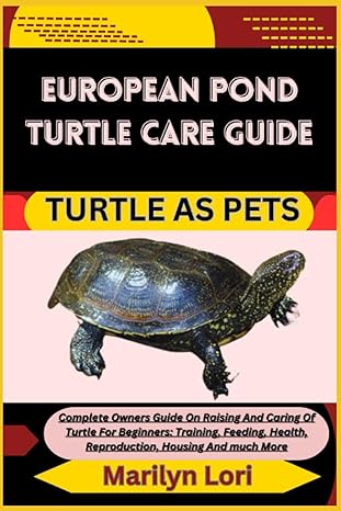 european pond turtle care guide turtle as pets complete owners guide on raising and caring of turtle for