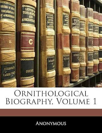 ornithological biography volume 1 1st edition anonymous 1145369669, 978-1145369665