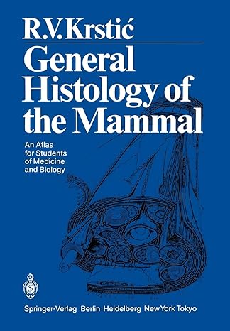 general histology of the mammal an atlas for students of medicine and biology 1st edition radivoj v krstic ,s