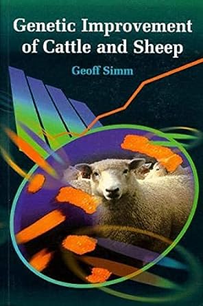 genetic improvement of cattle and sheep 1st edition g simm 0851996426, 978-0851996424