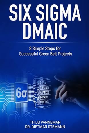 six sigma dmaic 8 simple steps for successful green belt projects 1st edition thijs panneman ,dr. dietmar